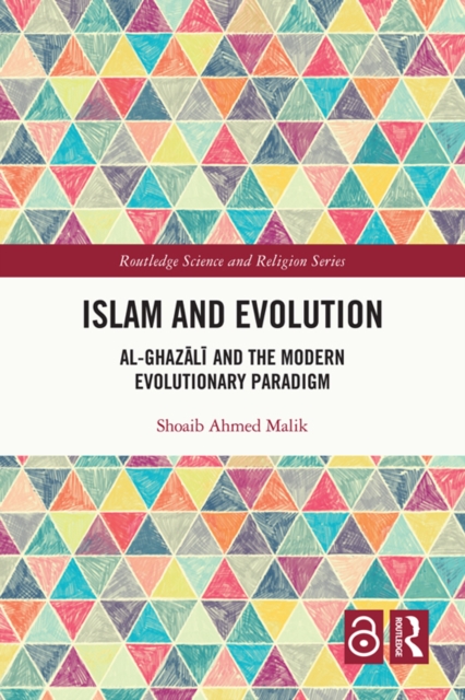 Islam and Evolution : Al-Ghazali and the Modern Evolutionary Paradigm, PDF eBook
