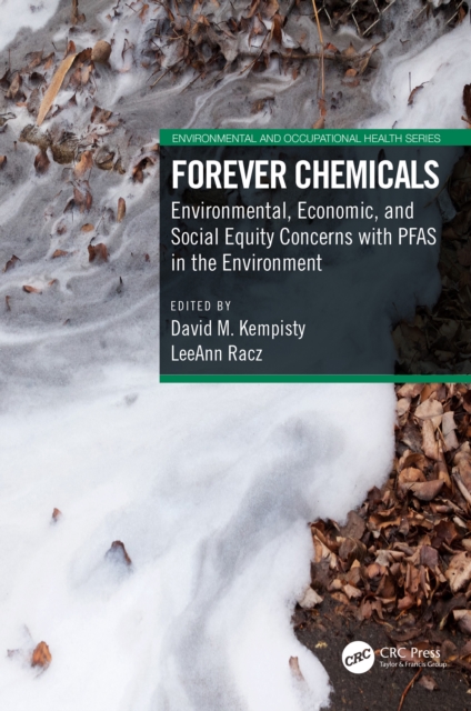 Forever Chemicals : Environmental, Economic, and Social Equity Concerns with PFAS in the Environment, EPUB eBook