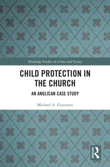 Child Protection in the Church : An Anglican Case Study, PDF eBook