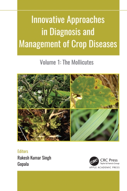 Innovative Approaches in Diagnosis and Management of Crop Diseases : Volume 1: The Mollicutes, PDF eBook
