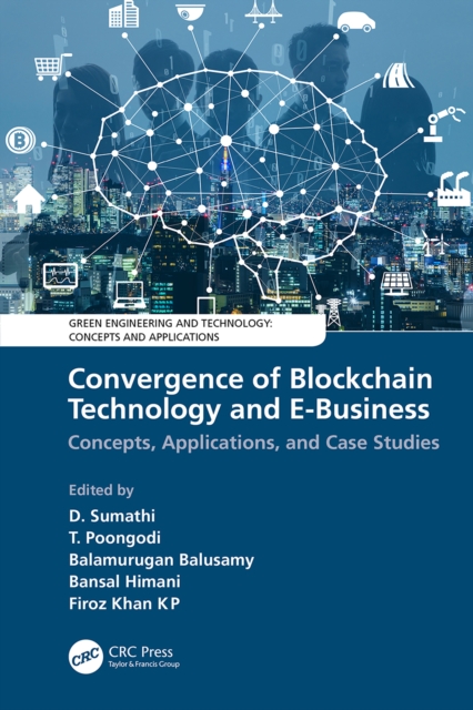 Convergence of Blockchain Technology and E-Business : Concepts, Applications, and Case Studies, EPUB eBook