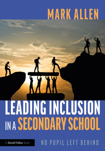 Leading Inclusion in a Secondary School : No Pupil Left Behind, EPUB eBook