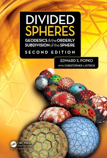 Divided Spheres : Geodesics and the Orderly Subdivision of the Sphere, EPUB eBook