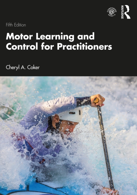 Motor Learning and Control for Practitioners, PDF eBook