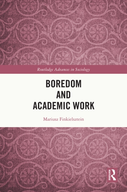 Boredom and Academic Work, PDF eBook