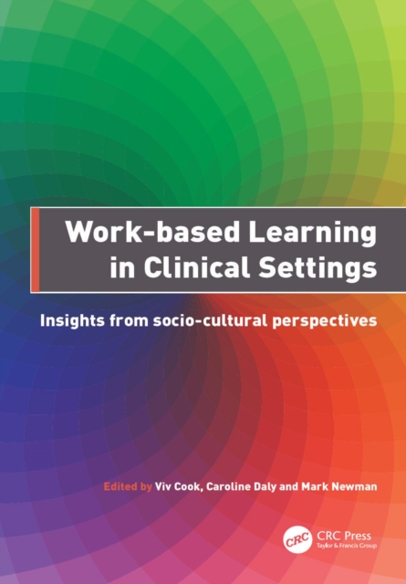Work-Based Learning in Clinical Settings : Insights from Socio-Cultural Perspectives, EPUB eBook