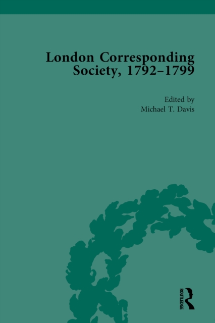 The London Corresponding Society, 1792-1799 Vol 1, PDF eBook