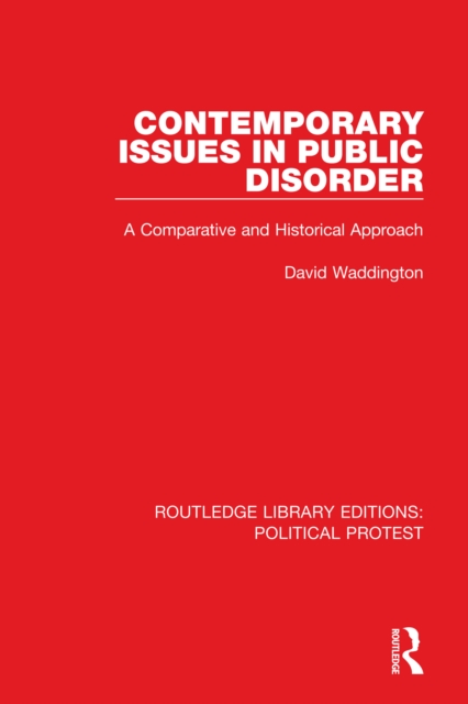 Contemporary Issues in Public Disorder : A Comparative and Historical Approach, PDF eBook