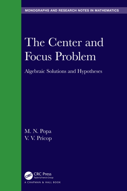 The Center and Focus Problem : Algebraic Solutions and Hypotheses, PDF eBook