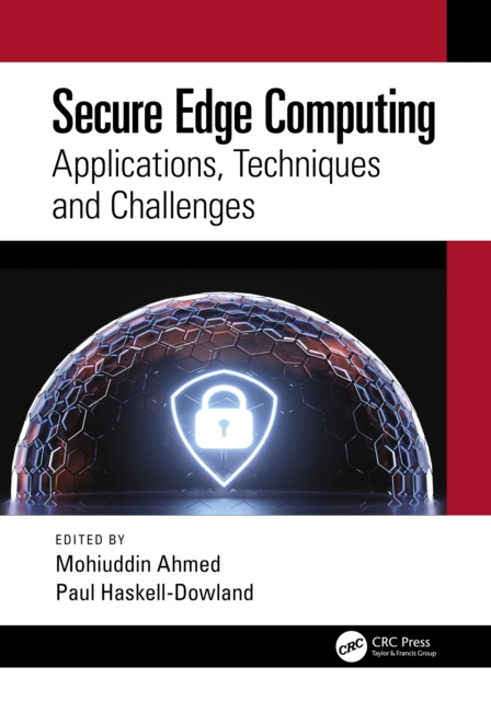 Secure Edge Computing : Applications, Techniques and Challenges, PDF eBook