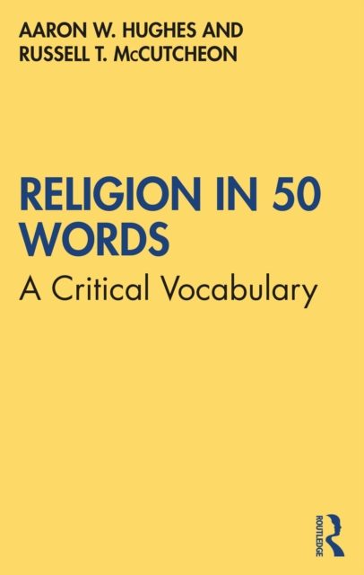 Religion in 50 Words : A Critical Vocabulary, PDF eBook