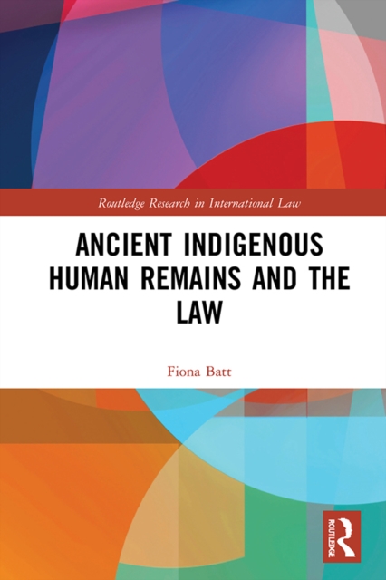 Ancient Indigenous Human Remains and the Law, EPUB eBook