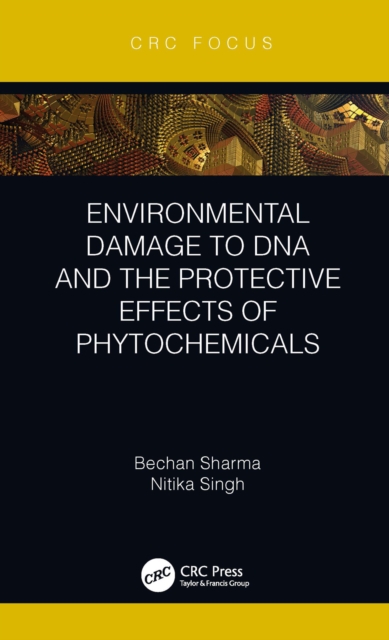 Environmental Damage to DNA and the Protective Effects of Phytochemicals, EPUB eBook