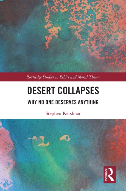 Desert Collapses : Why No One Deserves Anything, EPUB eBook