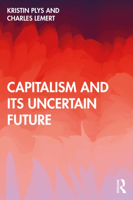 Capitalism and Its Uncertain Future, PDF eBook