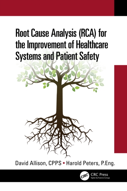 Root Cause Analysis (RCA) for the Improvement of Healthcare Systems and Patient Safety, EPUB eBook