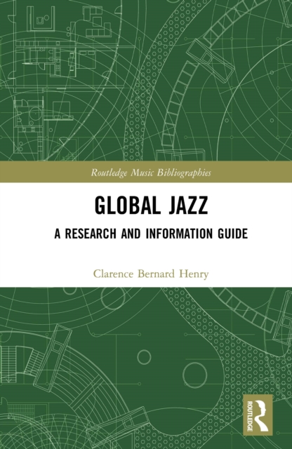 Global Jazz : A Research and Information Guide, EPUB eBook