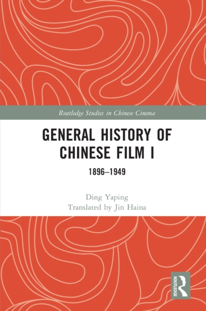 General History of Chinese Film I : 1896-1949, EPUB eBook