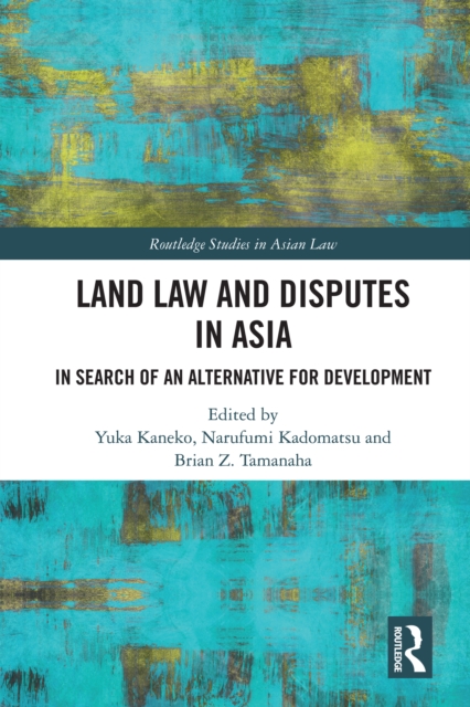Land Law and Disputes in Asia : In Search of an Alternative for Development, EPUB eBook