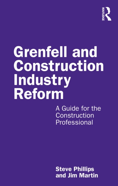 Grenfell and Construction Industry Reform : A Guide for the Construction Professional, EPUB eBook