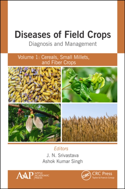 Diseases of Field Crops Diagnosis and Management : Volume 1: Cereals, Small Millets, and Fiber Crops, EPUB eBook