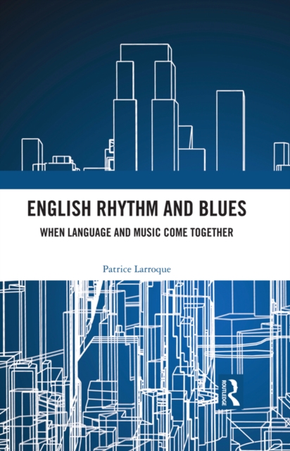 English Rhythm and Blues : Where Language and Music Come Together, PDF eBook