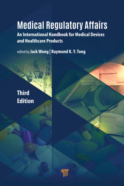 Medical Regulatory Affairs : An International Handbook for Medical Devices and Healthcare Products, PDF eBook