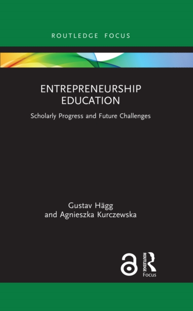 Entrepreneurship Education : Scholarly Progress and Future Challenges, EPUB eBook