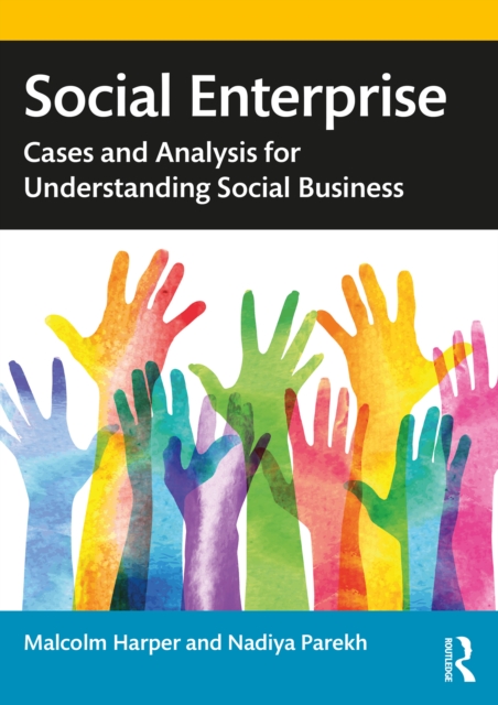 Social Enterprise : Cases and Analysis for Understanding Social Business, PDF eBook