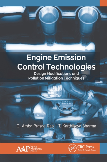 Engine Emission Control Technologies : Design Modifications and Pollution Mitigation Techniques, EPUB eBook