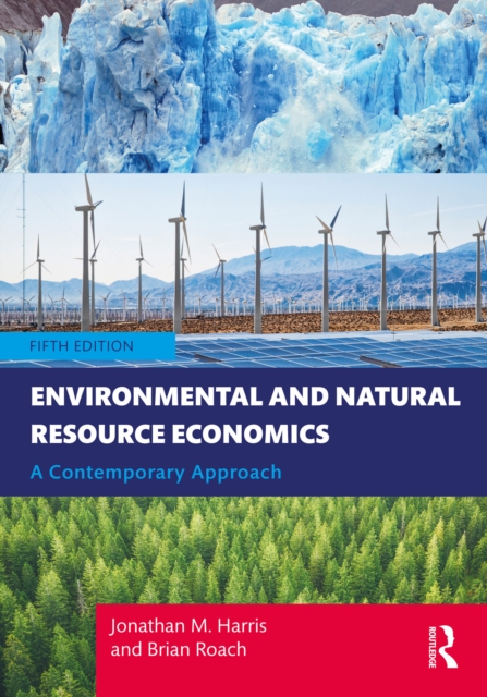 Environmental and Natural Resource Economics : A Contemporary Approach, PDF eBook