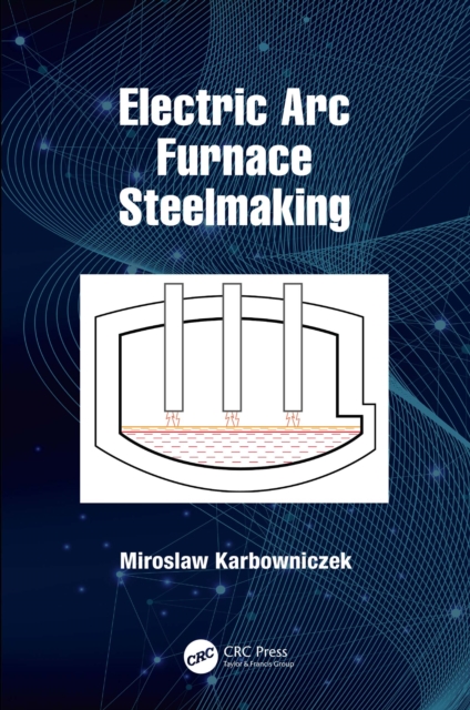 Electric Arc Furnace Steelmaking, PDF eBook