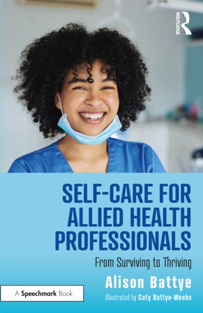 Self-Care for Allied Health Professionals : From Surviving to Thriving, EPUB eBook