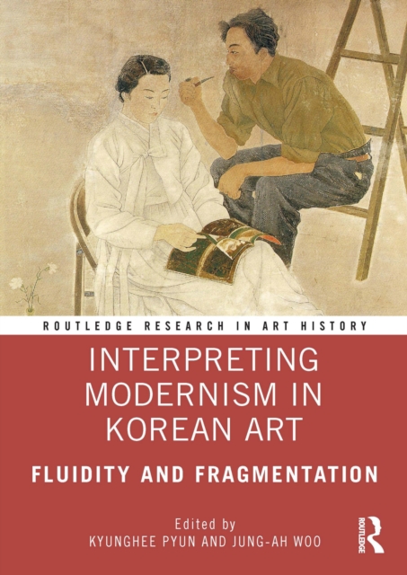 Interpreting Modernism in Korean Art : Fluidity and Fragmentation, EPUB eBook