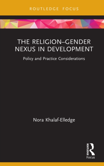 The Religion-Gender Nexus in Development : Policy and Practice Considerations, EPUB eBook