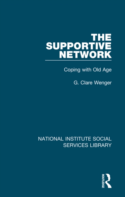 The Supportive Network : Coping with Old Age, EPUB eBook