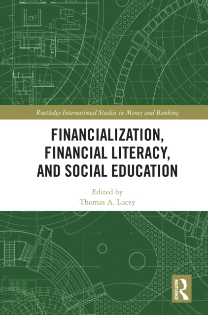 Financialization, Financial Literacy, and Social Education, PDF eBook