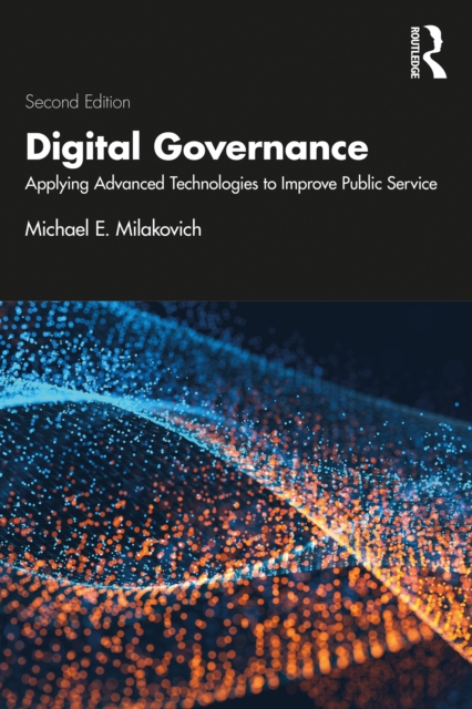 Digital Governance : Applying Advanced Technologies to Improve Public Service, EPUB eBook
