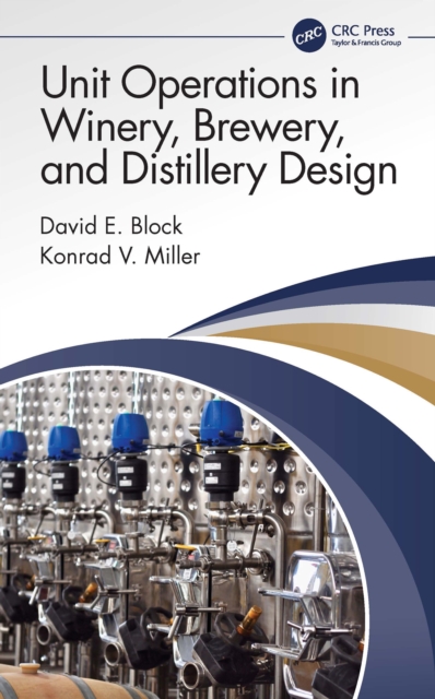 Unit Operations in Winery, Brewery, and Distillery Design, PDF eBook