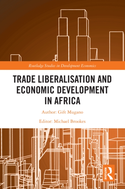 Trade Liberalisation and Economic Development in Africa, PDF eBook