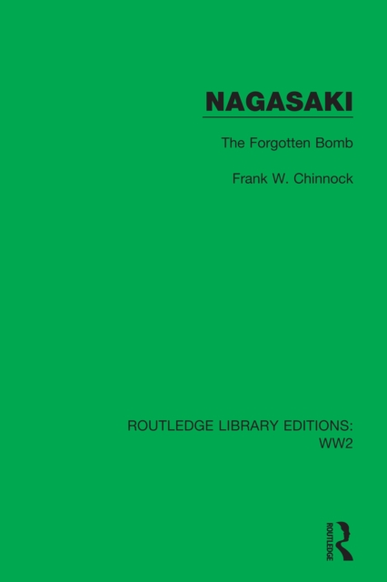 Nagasaki : The Forgotten Bomb, EPUB eBook