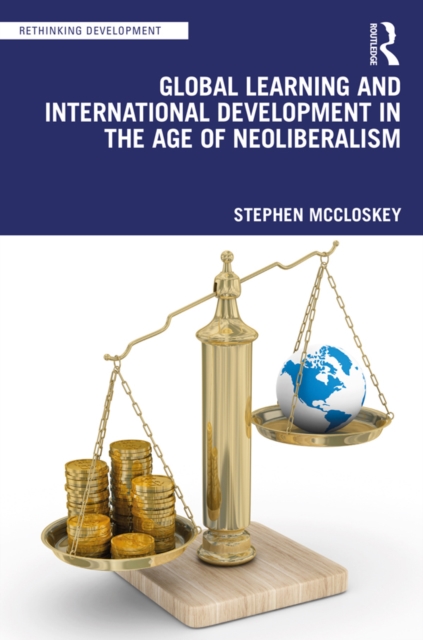 Global Learning and International Development in the Age of Neoliberalism, PDF eBook