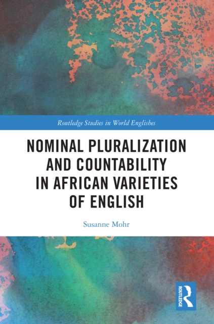Nominal Pluralization and Countability in African Varieties of English, EPUB eBook