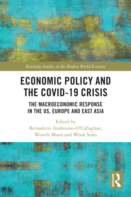 Economic Policy and the Covid-19 Crisis : The Macroeconomic Response in the US, Europe and East Asia, EPUB eBook