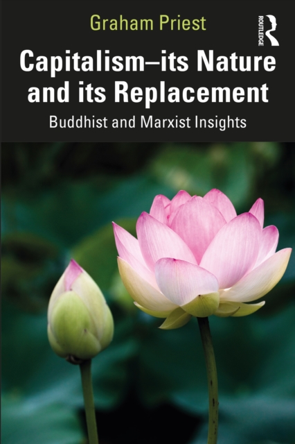 Capitalism--its Nature and its Replacement : Buddhist and Marxist Insights, EPUB eBook