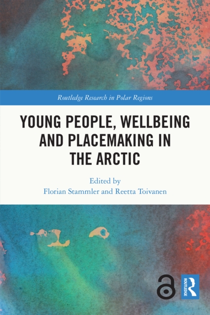 Young People, Wellbeing and Sustainable Arctic Communities, PDF eBook