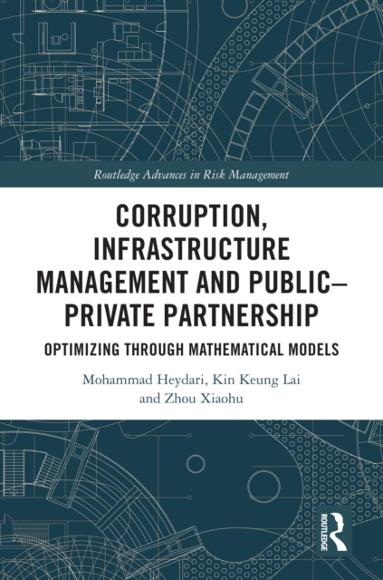 Corruption, Infrastructure Management and Public–Private Partnership : Optimizing through Mathematical Models, PDF eBook