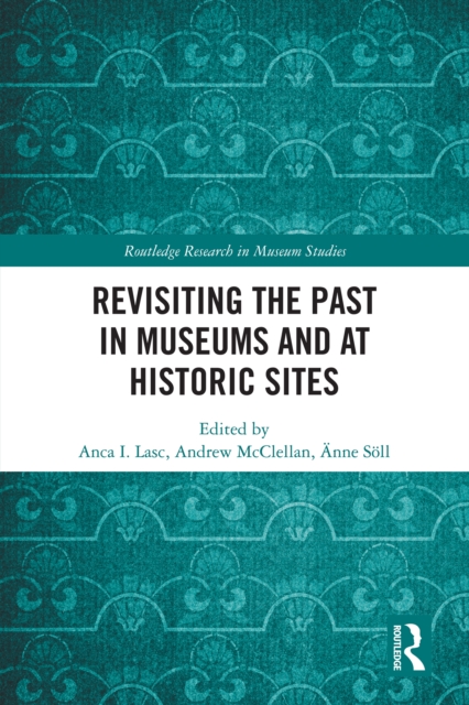 Revisiting the Past in Museums and at Historic Sites, EPUB eBook