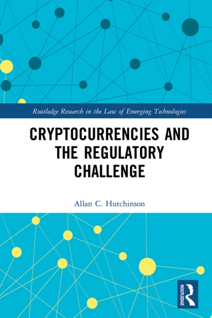 Cryptocurrencies and the Regulatory Challenge, PDF eBook