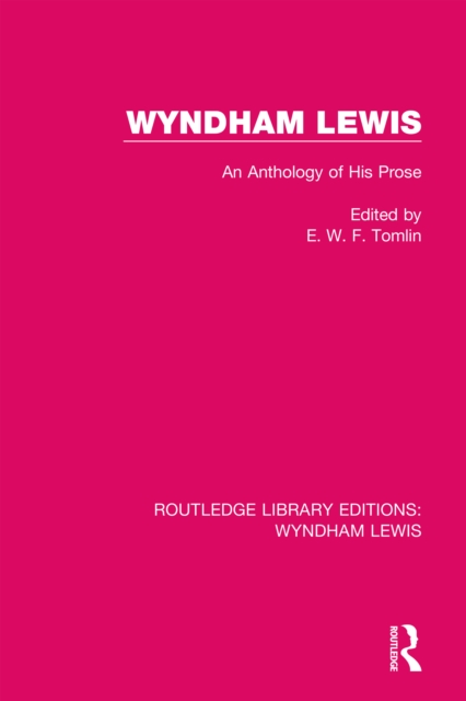 Wyndham Lewis : An Anthology of His Prose, PDF eBook